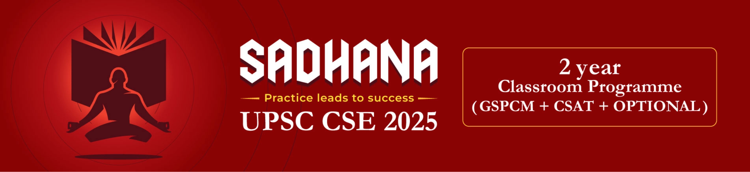 Sadhana UPSC CSE 2025 two year classroom programme banner