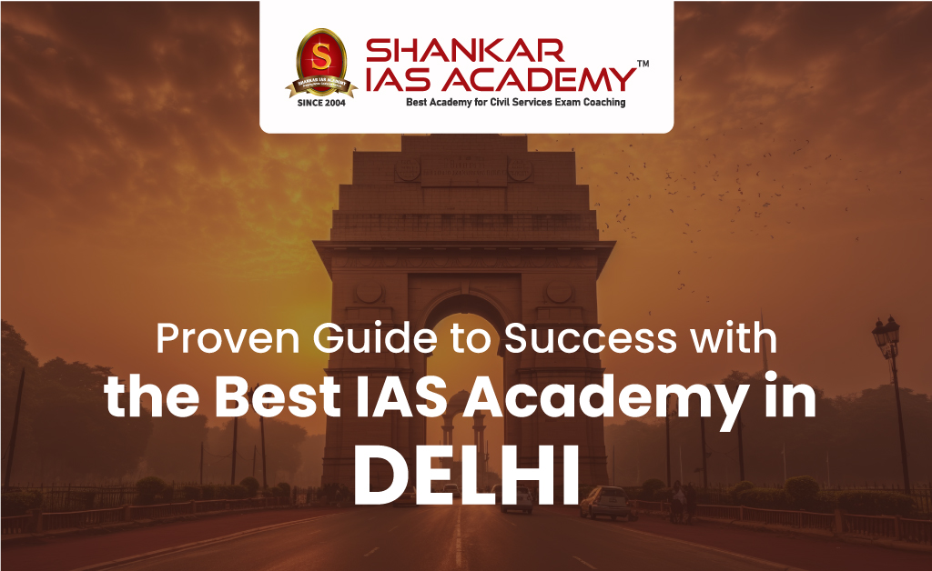 Best IAS Academy in Delhi