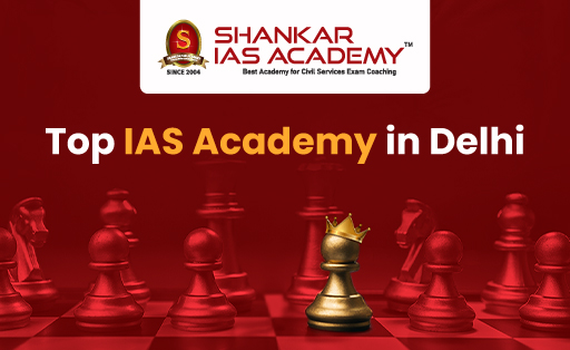 IAS Academy in Delhi