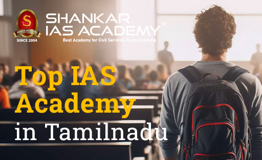 Top IAS Academy in Tamilnadu 
