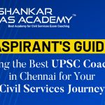 Shankar IAS Academy - Best UPSC Coaching in Chennai