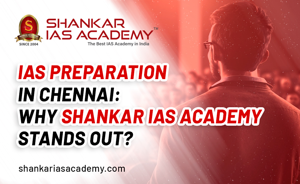 SIA - IAS Preparation in Chennai